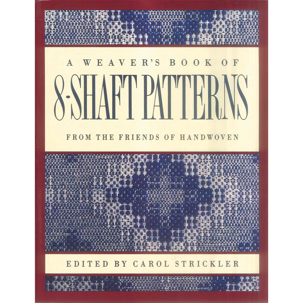 A Weaver's Book of 8-Shaft Patterns