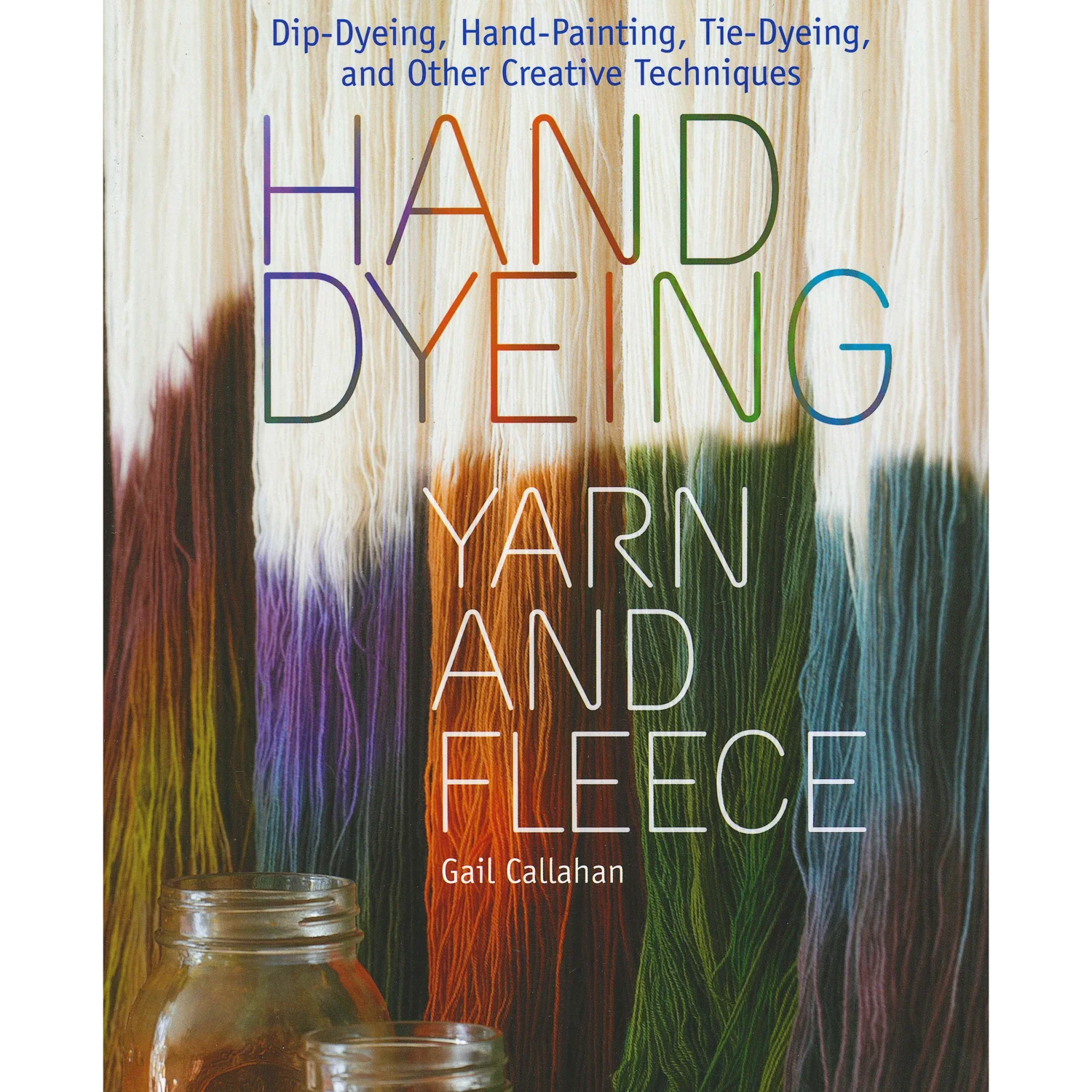 Hand Dyeing Yarn and Fleece