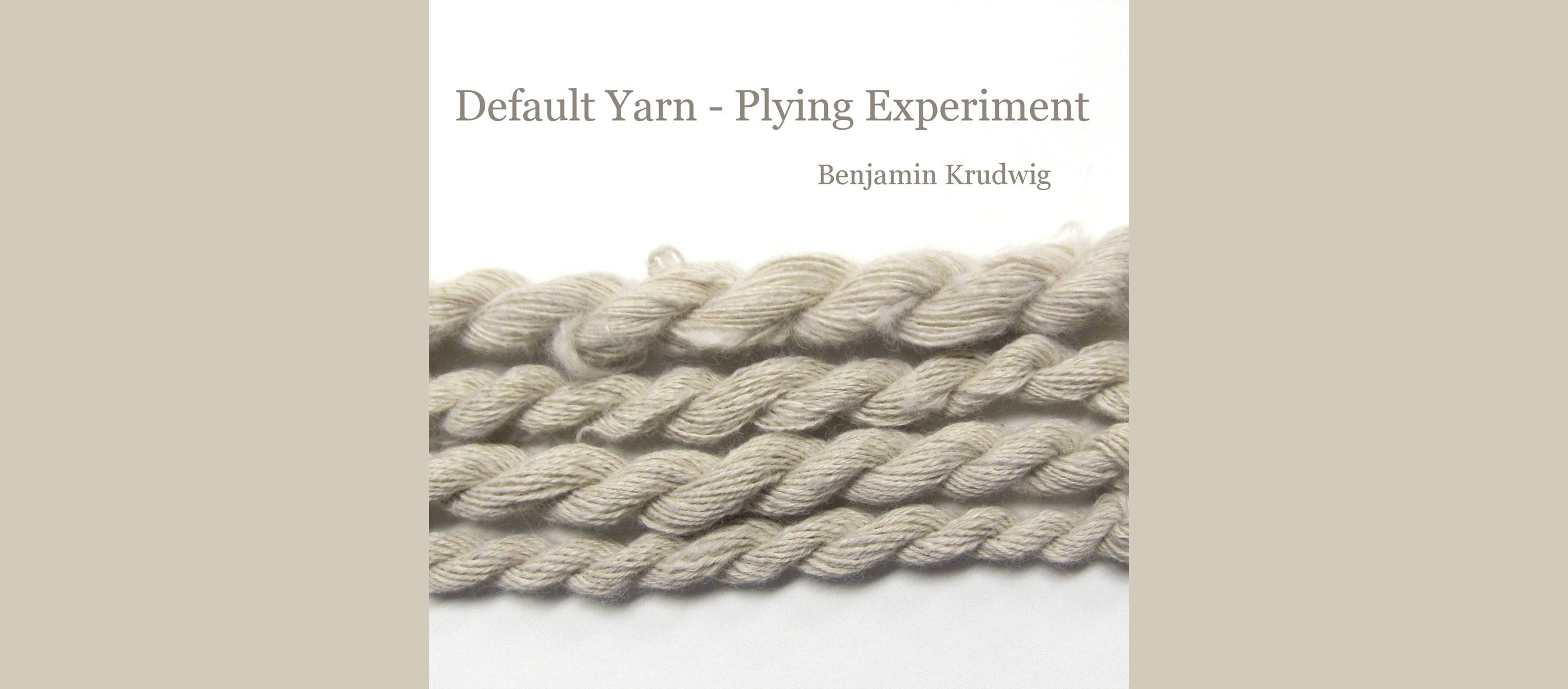 Default Yarn Challenge - Benjamin's Plying Experiment