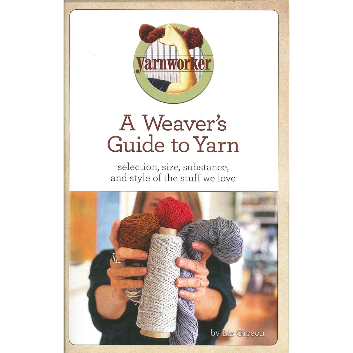 A Weaver's Guide to Yarn
