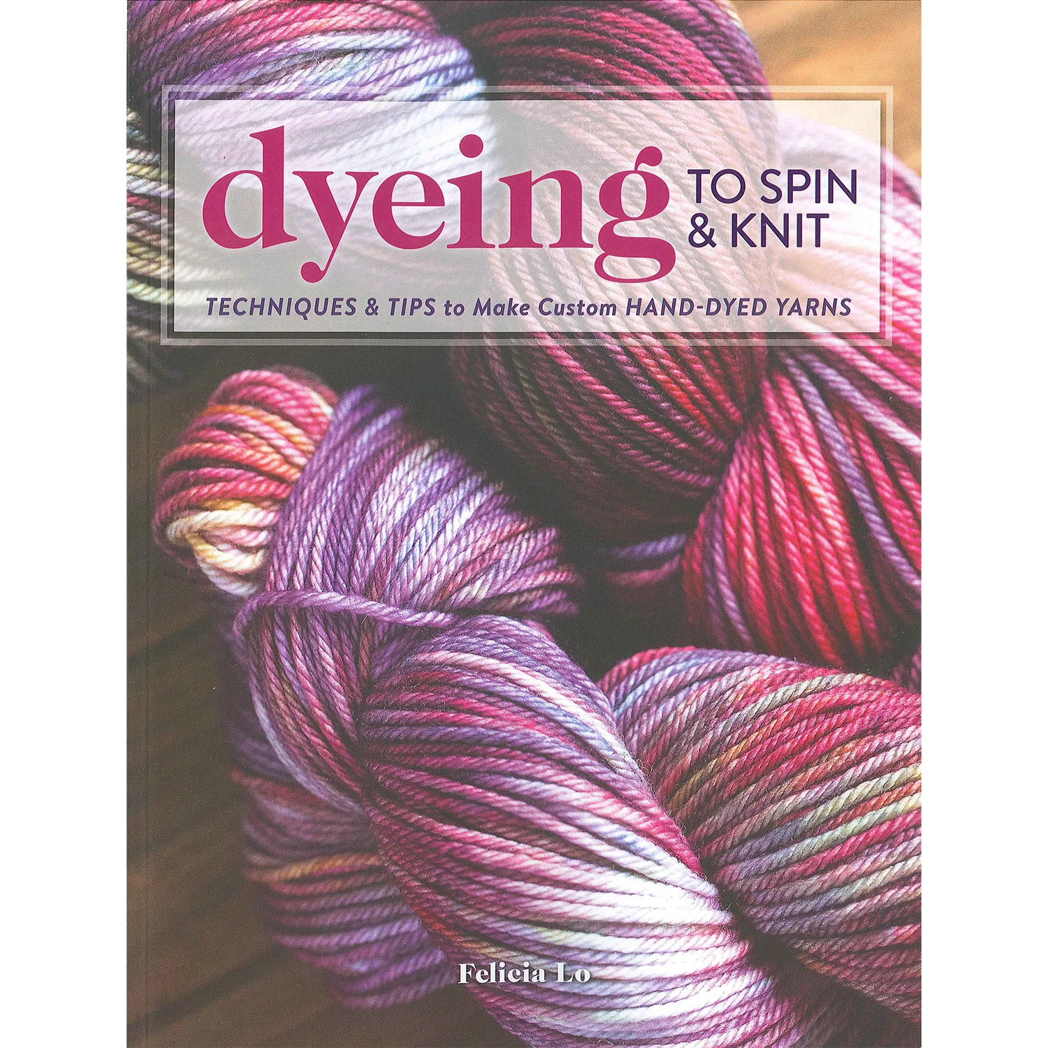 Dyeing to Spin & Sknit