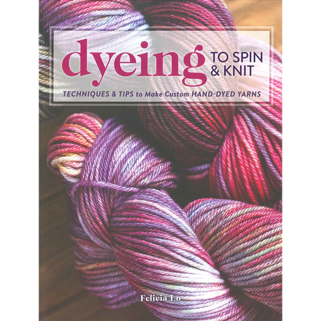 Dyeing to Spin & Sknit