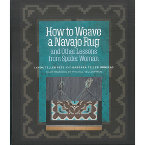 How to Weave a Navajo Rug and Other Lessons from Spider Woman
