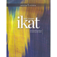 Ikat: The Essential Handbook to Weaving with Resists