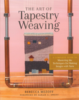 The Art of Tapestry Weaving