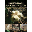 Homegrown Flax and Cotton